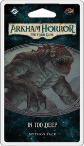Arkham Horror: In Too Deep