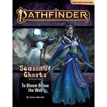 Pathfinder - Adventure Path - To Bloom Below the Web - Season of Ghosts 4/4