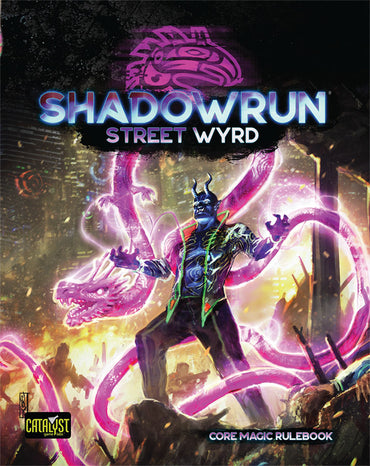 Shadowrun RPG 6th: Street Wyrd