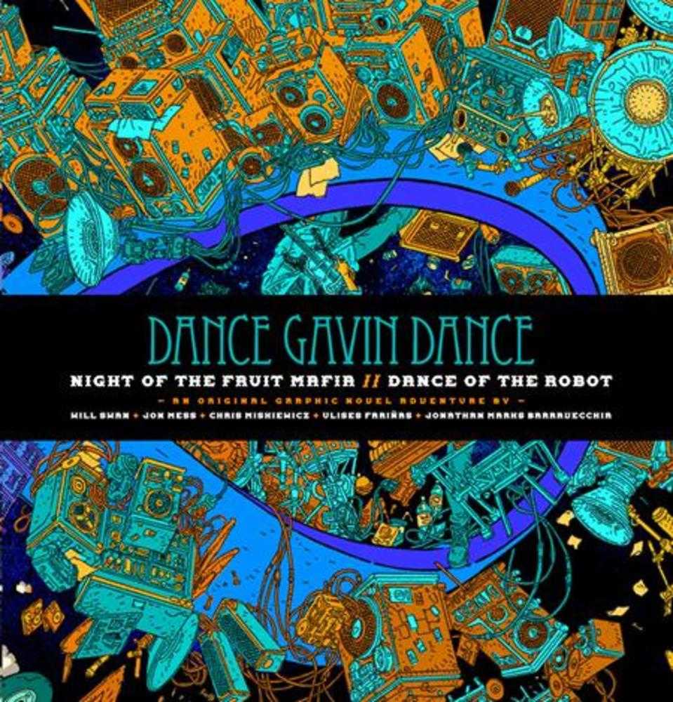 Dance Gavin Dance Night Of The Fruit Mafia Dance Of The Robot Hardcover