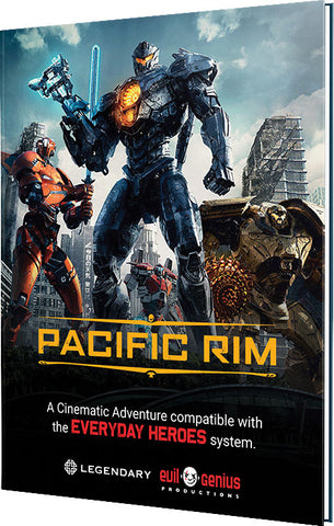 Everyday Heroes RPG - Pacific Rim Cinematic Adventure