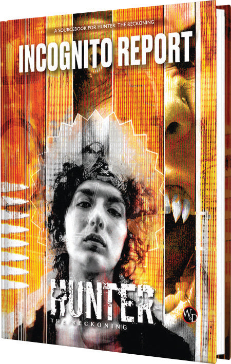 Hunter The Reckoning RPG: Incognito Report Sourcebook