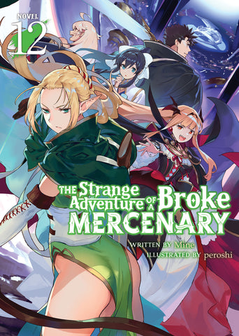 The Strange Adventure Of A Broke Mercenary (Light Novel) Volume. 12