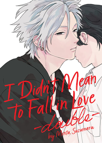 I Didn'T Mean To Fall In Love -Double-
