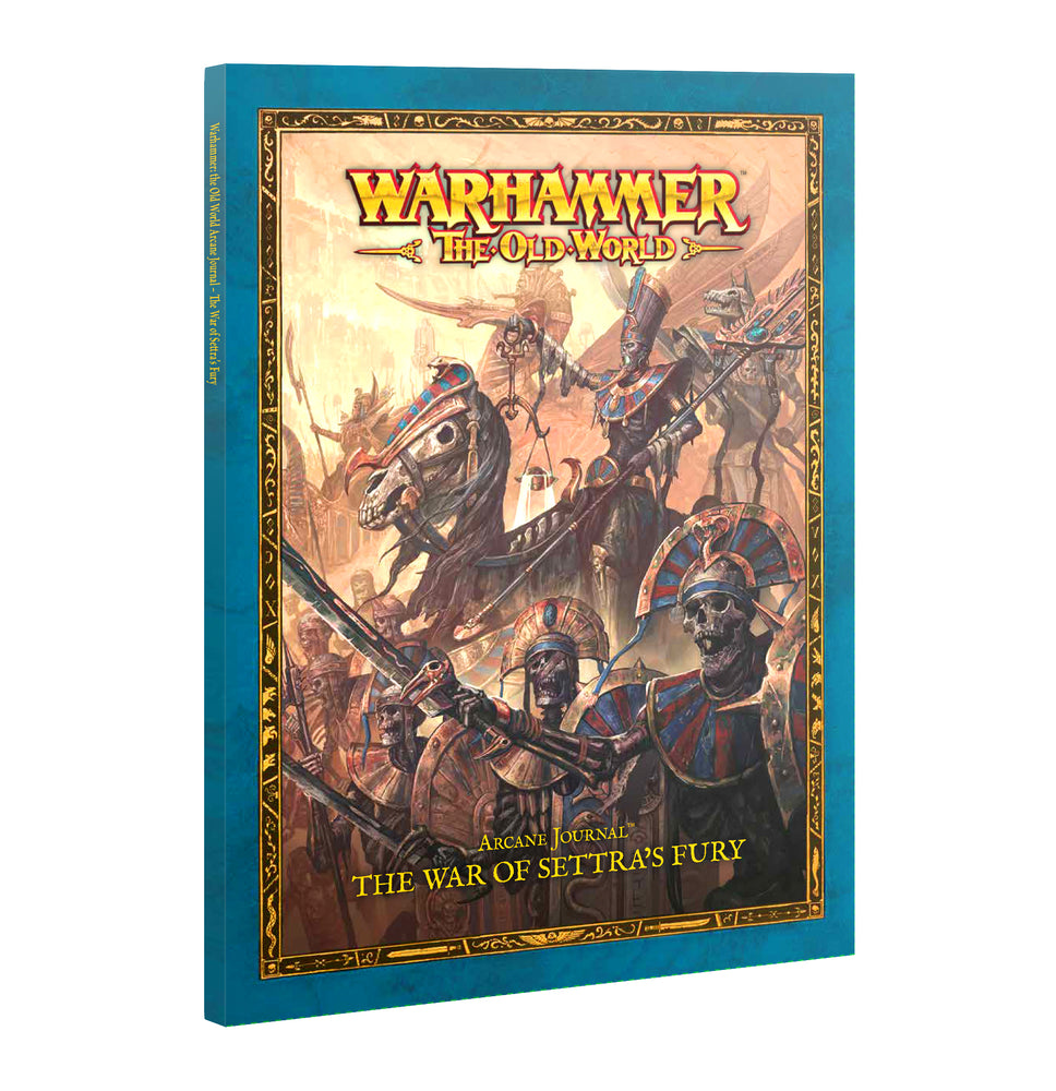 The Old World - Arcane Journal: The War of Settra's Fury