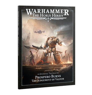 The Horus Heresy - Journal Tactica: Prospero Burns: Judgement of Valdor